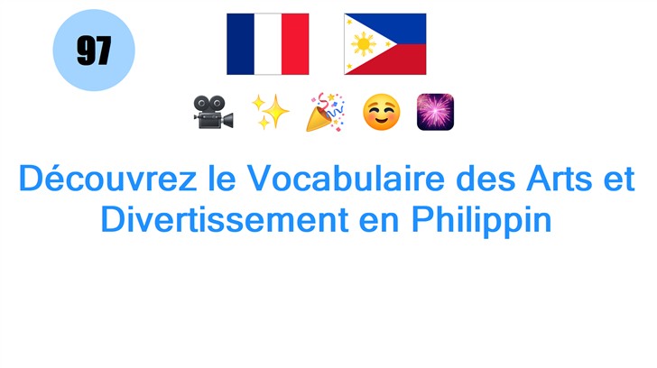 Découvrez le Vocabulaire des Arts et Divertissement en Philippin
